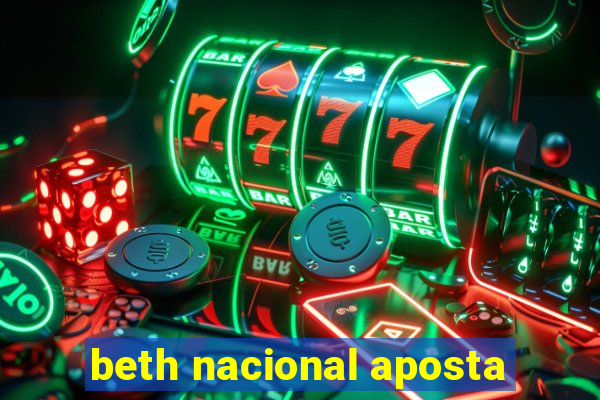 beth nacional aposta